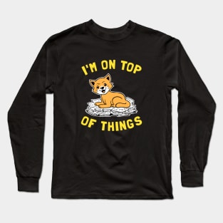 I'm On Top Of Things Long Sleeve T-Shirt